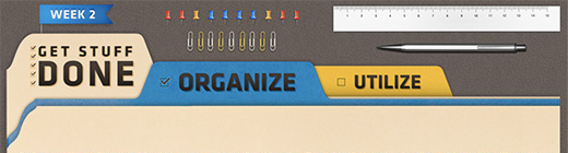 Get Stuff Done ORGANIZE